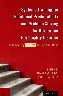 Formation systémique à la prévisibilité émotionnelle et à la résolution de problèmes dans le cadre du trouble de la personnalité limite : Mise en œuvre de Stepps dans le monde entier - Systems Training for Emotional Predictability and Problem Solving for Borderline Personality Disorder: Implementing Stepps Around the Globe