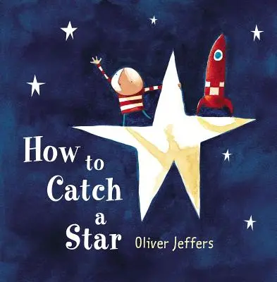 Comment attraper une étoile - How to Catch a Star