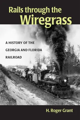 Des rails à travers le Wiregrass - Rails through the Wiregrass