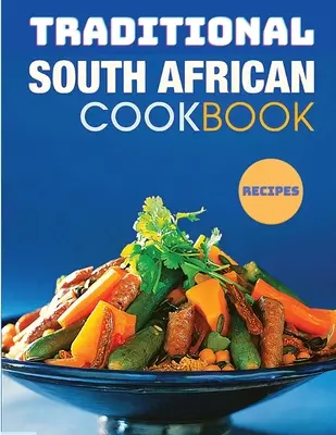 Le livre de cuisine sud-africain classique - The Classic South African CookBook