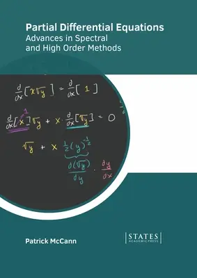 Équations différentielles partielles : Progrès dans les méthodes spectrales et d'ordre élevé - Partial Differential Equations: Advances in Spectral and High Order Methods