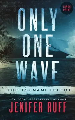 Une seule vague : L'effet tsunami - Only One Wave: The Tsunami Effect