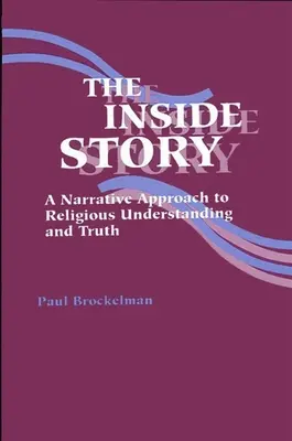 L'histoire intérieure : Une approche narrative de la compréhension et de la vérité religieuses - The Inside Story: A Narrative Approach to Religious Understanding and Truth
