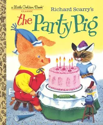 Le cochon de la fête de Richard Scarry - Richard Scarry's the Party Pig