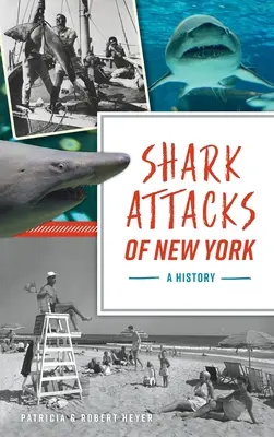 Les attaques de requins de New York : Une histoire - Shark Attacks of New York: A History