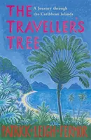 L'arbre du voyageur - Un voyage à travers les îles des Caraïbes - Traveller's Tree - A Journey through the Caribbean Islands