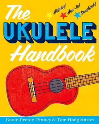 Le manuel du ukulélé - The Ukulele Handbook