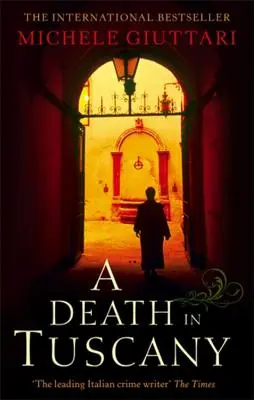 Une mort en Toscane : Michele Ferrara : Livre 2 - A Death in Tuscany: Michele Ferrara: Book 2