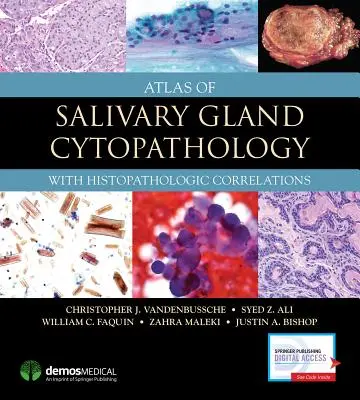 Atlas de cytopathologie des glandes salivaires : Avec corrélations histopathologiques - Atlas of Salivary Gland Cytopathology: With Histopathologic Correlations