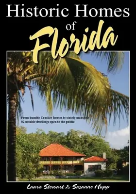 Maisons historiques de Floride, deuxième édition - Historic Homes of Florida, Second Edition