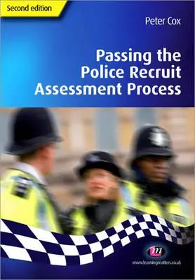 Réussir le processus d'évaluation des recrues de la police - Passing the Police Recruit Assessment Process