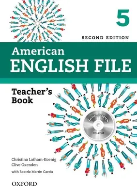 Fichier d'anglais américain 2e 5 Livre du professeur : Avec programme de test [Avec CDROM] - American English File 2e 5 Teacher's Book: With Testing Program [With CDROM]