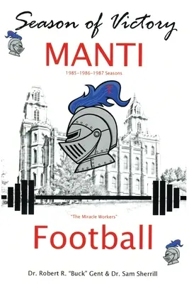 La saison des victoires, MANTI Football - Season of Victory, MANTI Football