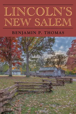 Le nouveau Salem de Lincoln - Lincoln's New Salem