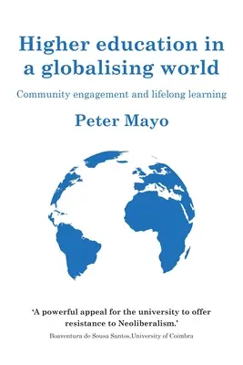 L'enseignement supérieur à l'heure de la mondialisation : Engagement communautaire et apprentissage tout au long de la vie - Higher Education in a Globalising World: Community Engagement and Lifelong Learning