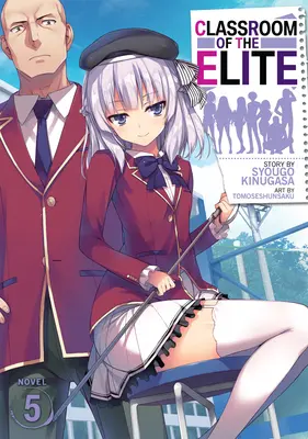 La classe de l'élite (Light Novel) Vol. 5 - Classroom of the Elite (Light Novel) Vol. 5