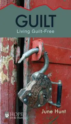 La culpabilité : Vivre sans culpabilité - Guilt: Living Guilt Free