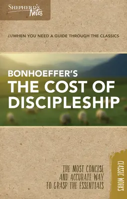 Notes du berger : Le coût du discipulat - Shepherd's Notes: The Cost of Discipleship