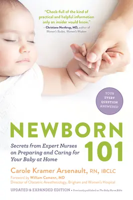 Nouveau-né 101 : Secrets d'infirmières expertes sur la préparation et la prise en charge de votre bébé à la maison - Newborn 101: Secrets from Expert Nurses on Preparing and Caring for Your Baby at Home