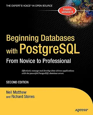 Initiation aux bases de données avec PostgreSQL : Du novice au professionnel - Beginning Databases with PostgreSQL: From Novice to Professional
