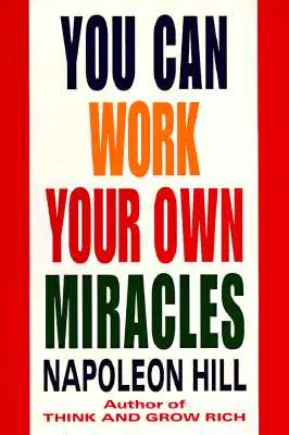 Vous pouvez faire vos propres miracles - You Can Work Your Own Miracles