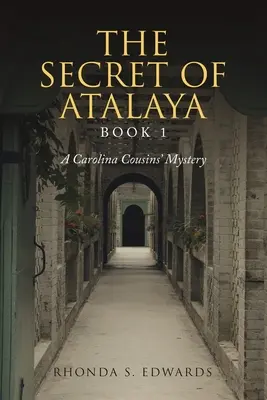 Le secret d'Atalaya : Livre 1 - The Secret of Atalaya: Book 1