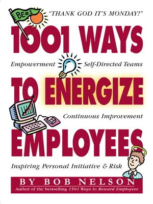 1001 façons de dynamiser les employés - 1001 Ways to Energize Employees