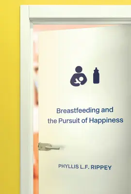 L'allaitement et la recherche du bonheur - Breastfeeding and the Pursuit of Happiness