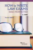Comment rédiger un examen de droit - IRAC Perfected - How to Write Law Exams - IRAC Perfected