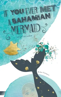 Si vous rencontrez une sirène des Bahamas - If You Ever Met A Bahamian Mermaid