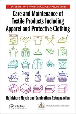 Entretien et maintenance des produits textiles, y compris l'habillement et les vêtements de protection (Nayak Rajkishore (RMIT University Vietnam)) - Care and Maintenance of Textile Products Including Apparel and Protective Clothing (Nayak Rajkishore (RMIT University Vietnam))