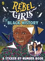 Les filles rebelles de l'histoire des Noirs - Rebel Girls of Black History