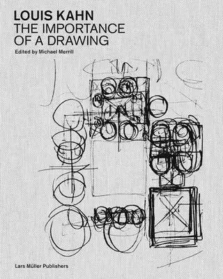Louis Kahn : L'importance d'un dessin - Louis Kahn: The Importance of a Drawing
