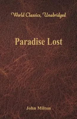 Le Paradis perdu (World Classics, Unabridged) - Paradise Lost (World Classics, Unabridged)