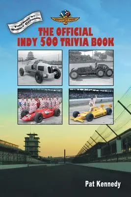 Le livre officiel des devinettes de l'Indy 500 : Que savez-vous de l'Indianapolis 500 ? - The Official Indy 500 Trivia Book: How Much Do You Know About the Indianapolis 500?