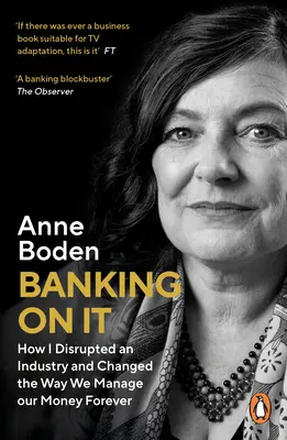 Banking on It : How I Disrupted an Industry and Changed the Way We Manage Our Money Forever (en anglais) - Banking on It: How I Disrupted an Industry and Changed the Way We Manage Our Money Forever