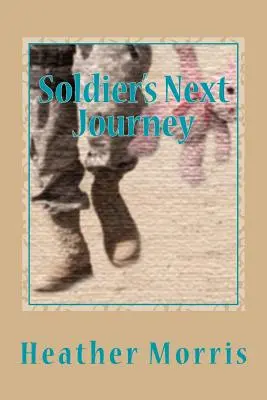 Le prochain voyage du soldat - Soldier's Next Journey