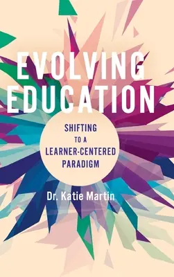 L'évolution de l'éducation : Passer à un paradigme centré sur l'apprenant - Evolving Education: Shifting to a Learner-Centered Paradigm