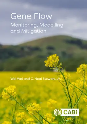 Flux de gènes : surveillance, modélisation et atténuation - Gene Flow: Monitoring, Modelling and Mitigation