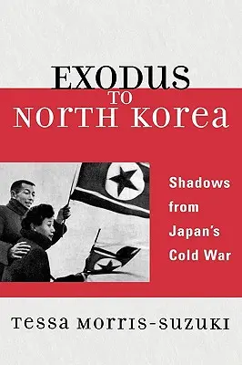 Exode vers la Corée du Nord : Les ombres de la guerre froide au Japon - Exodus to North Korea: Shadows from Japan's Cold War