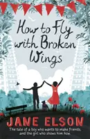 Comment voler avec des ailes cassées - How to Fly with Broken Wings