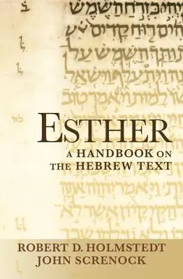 Esther : Un manuel sur le texte hébreu - Esther: A Handbook on the Hebrew Text