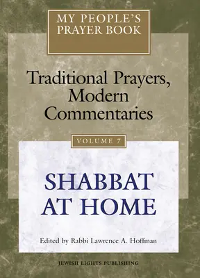 My People's Prayer Book Vol 7 : Shabbat à la maison - My People's Prayer Book Vol 7: Shabbat at Home