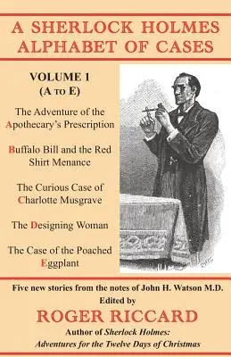 Alphabet des affaires de Sherlock Holmes : Volume 1 (A à E) - A Sherlock Holmes Alphabet of Cases: Volume 1 (A to E)