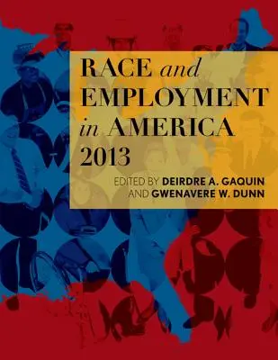 Race et emploi en Amérique 2013 - Race and Employment in America 2013