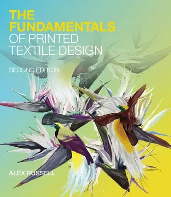 Les fondements de la conception textile imprimée - The Fundamentals of Printed Textile Design