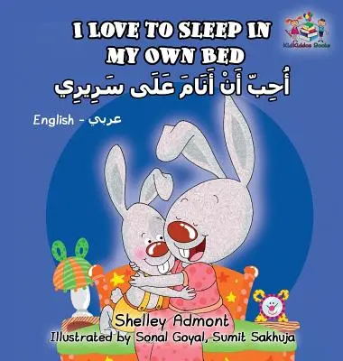 J'aime dormir dans mon lit : livre bilingue anglais-arabe - I Love to Sleep in My Own Bed: English Arabic Bilingual Book