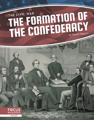 La formation de la Confédération - The Formation of the Confederacy