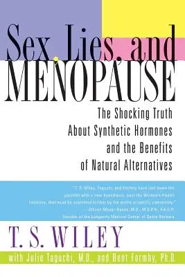 Sexe, mensonges et ménopause : La vérité choquante sur les hormones synthétiques et les avantages des alternatives naturelles - Sex, Lies, and Menopause: The Shocking Truth about Synthetic Hormones and the Benefits of Natural Alternatives