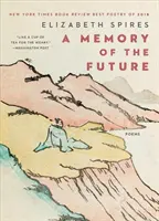 Une mémoire du futur : Poèmes - A Memory of the Future: Poems